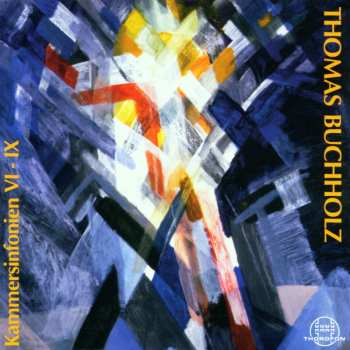 Album Thomas Buchholz: Kammersinfonien VI-IX