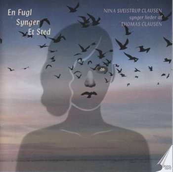 CD Thomas Clausen: En Fugl Synger Et Sted