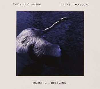 Album Steve Swallow: Morning… Dreaming…