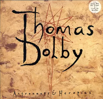 Thomas Dolby: Astronauts & Heretics