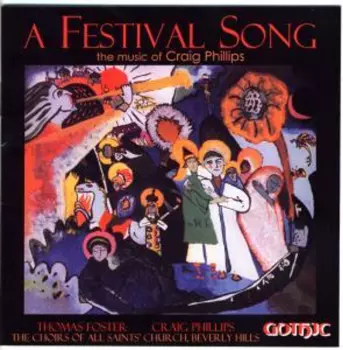 All Saints' Choir Beverly Hills: Festival Song - The Music Of Craig Phillips