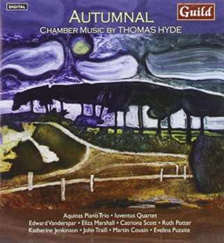 Album Thomas Hyde: Autumnal (Chamber Music By Thomas Hyde)