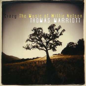 CD Thomas Marriott: Crazy: The Music Of Willie Nelson