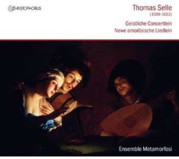 Album Thomas Selle: Geistliche Concertlein - Newe Amorösische Liedlein