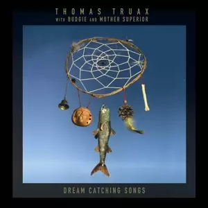 Thomas Truax: Dream Catching Songs