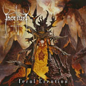 Album Thorium: Feral Creation