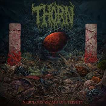 Album Thorn: Nebulous Womb Of Eternity