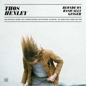LP Thos Henley: Blonde On Basically Ginger