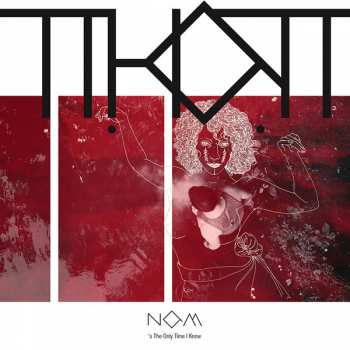 Album Thot: Now's The Only Time I Know