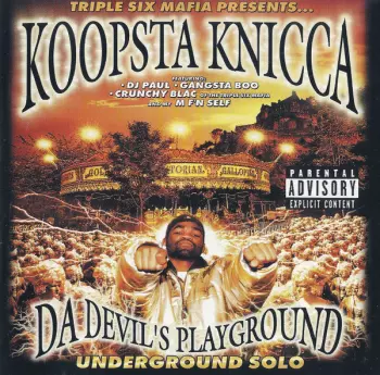 Three 6 Mafia: Da Devil's Playground: Underground Solo