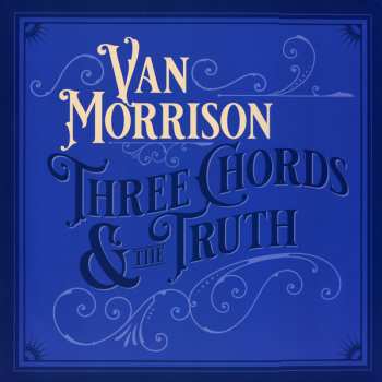 2LP Van Morrison: Three Chords & The Truth CLR
