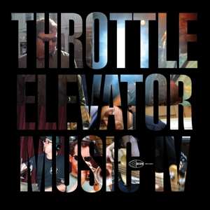 Album Throttle Elevator Music: IV