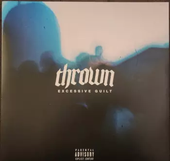Thrown: Excessive Guilt