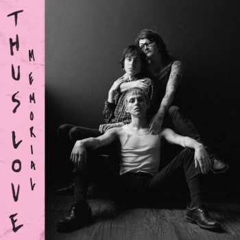 Album Thus Love: Memorial