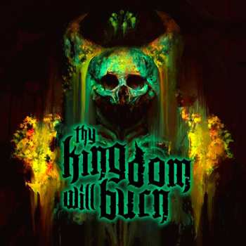 CD Thy Kingdom Will Burn: Thy Kingdom Will Burn