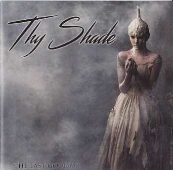 Album Thy Shade: The Last Goodbye