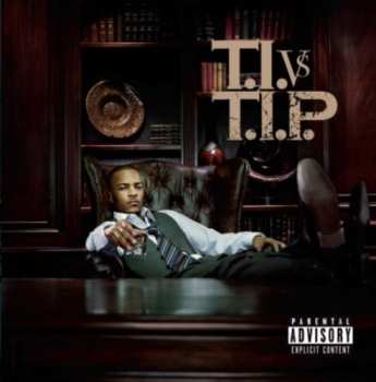 CD T.I.: T.I. Vs T.I.P.
