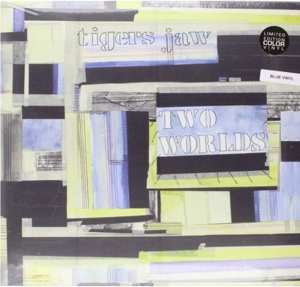 Album Tigers Jaw: Two Worlds