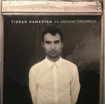 LP Tigran Hamasyan: An Ancient Observer