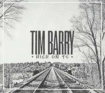 CD Tim Barry: High On 95