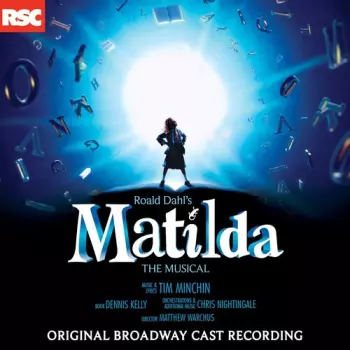 Matilda The Musical: Original Broadway Cast Recording
