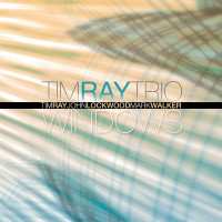 Album The Tim Ray Trio: Windows