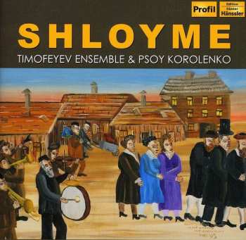 CD Timofeyev Ensemble: Shloyme