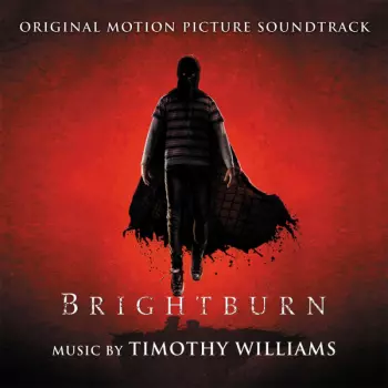 Timothy Williams: Brightburn (Original Motion Picture Soundtrack)