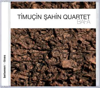 Album Timuçin Şahin Quartet: Bafa