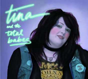 CD Tina & The Total Babes: She's So Tuff