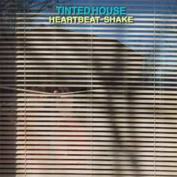 Album Tinted House: Heartbeat-Shake