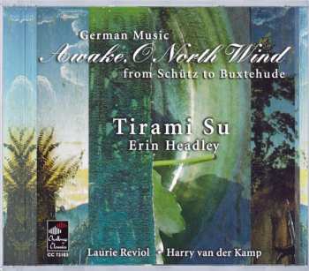 Album Harry van der Kamp: Awake, O North Wind (German Music From Schütz To Buxtehude)