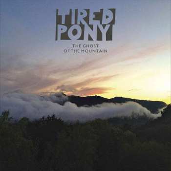 CD Tired Pony: The Ghost Of The Mountain