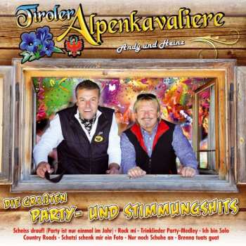 Album Tiroler Alpenkavaliere: Die Größten Party- Und Stimmungshits