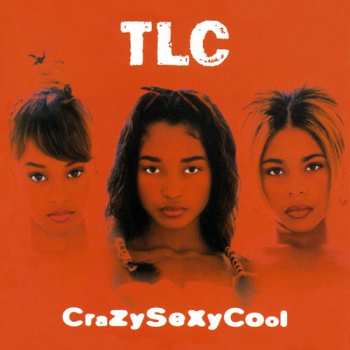 CD TLC: CrazySexyCool