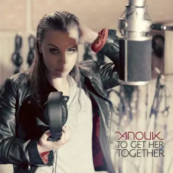 Anouk: To Get Her Together