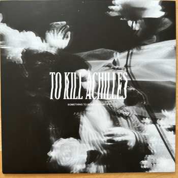 Album To Kill Achilles: Something To Remember Me By