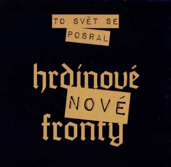 2CD/DVD Hrdinové Nové Fronty: To Svět Se Posral