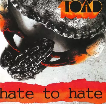Toad: Hate To Hate