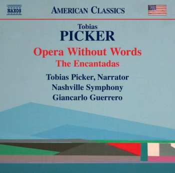 Album Giancarlo Guerrero: Opera Without Words • The Encantadas