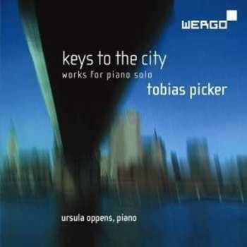 Album Ursula Oppens: Keys To The City - Piano Works