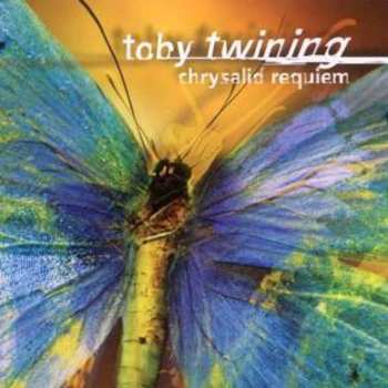 Album Toby Twining: Chrysalid Requiem