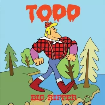 Todd: Big Ripper