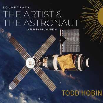 CD Todd Hobin: Artist & The Astronaut