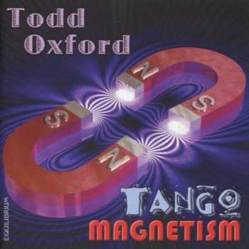 Album Todd Oxford: Tango Magnetism