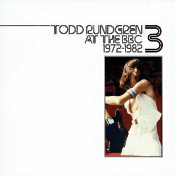3CD/DVD/Dobozkészlet Todd Rundgren: At The BBC 1972-1982
