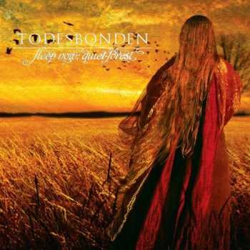 Album Todesbonden: Sleep Now, Quiet Forest