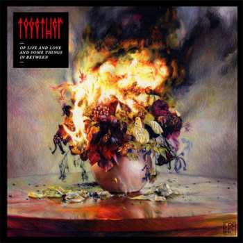 Album Together: Of Life And Love And Some Things In Between