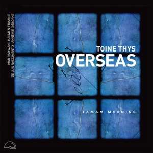 Album Toine Thys Overseas: Taman Morning