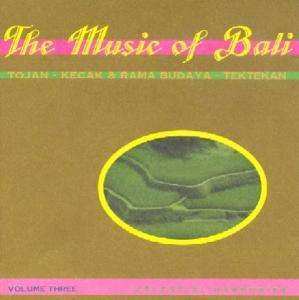 CD Tojan: Kecak & Tektekan (The Music Of Bali - Volume Three)